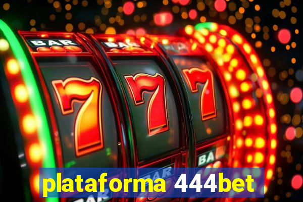 plataforma 444bet